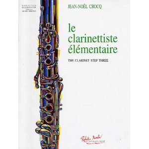 画像: クラリネット教材　クラリネット奏者　初級編：ステップ・スリー（Le　Clarinettiste　Elementaire：Step　Three）　作曲/クロック（Crocq,J.N)　編曲/Arrignon