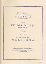 画像: クラリネット教材　２０の優しい練習曲（20Etudes　Faciles）　作曲/ドゥレクリュ−ズ，Ｕ．（Delecluse,U.)