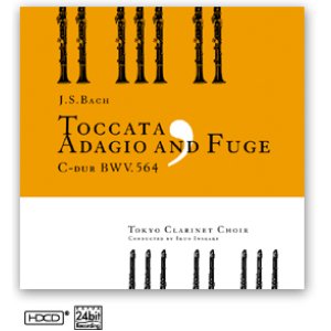 画像: CD　J・S・バッハ　トッカータ、アダージョとフーガ 　東京クラリネット・クワイアー