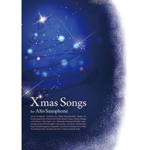 画像: サックスソロ〜２重奏楽譜　X'mas Songs for Alto Saxophone　【2013年10月取扱開始】