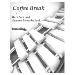 画像: 打楽器5重奏楽譜 コーヒーブレイク（Coffee Break）作曲／Mark Ford & Ewelina Bernacka Ford   【2016年8月取扱い開始】