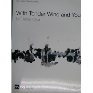 画像: クラリネット８重奏楽譜　優しい風と君と（With Tender Wind And You For Clarinet Choir)　作曲／酒井　格【2022年8月25日改定】